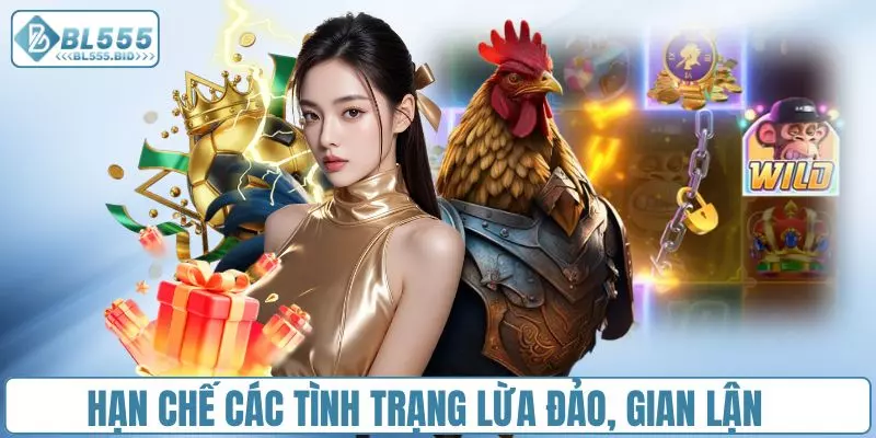 Chống xảy ra tình trạng gian lận, lừa đảo