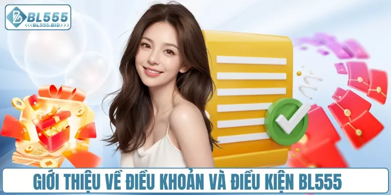 Giới thiệu về điều khoản và điều kiện của BL555