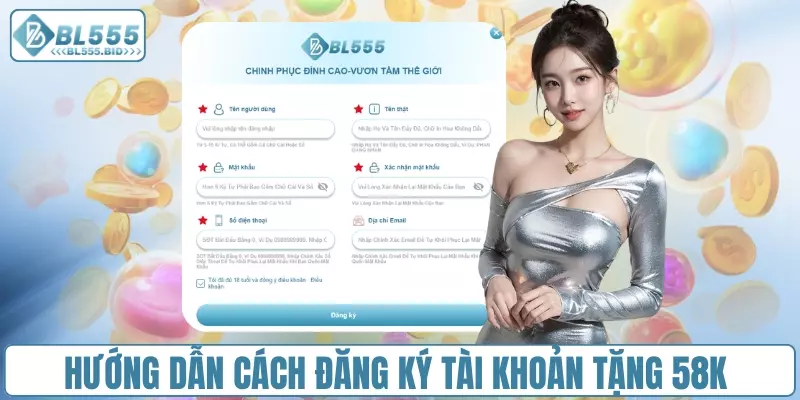 Hướng dẫn cách đăng ký tài khoản tặng 58K 