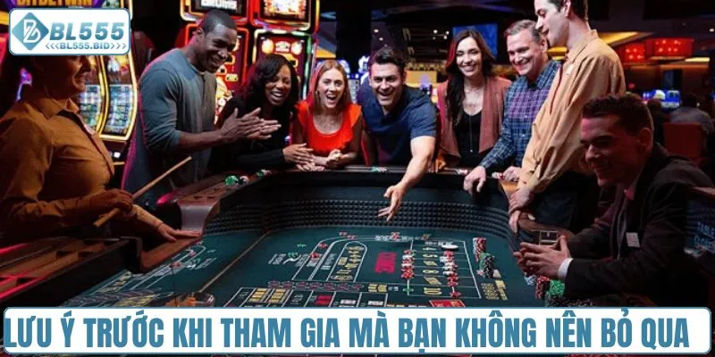 Lưu ý trước khi tham gia mà bạn không nên bỏ qua