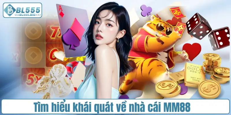 Tìm hiểu khái quát về nhà cái MM88
