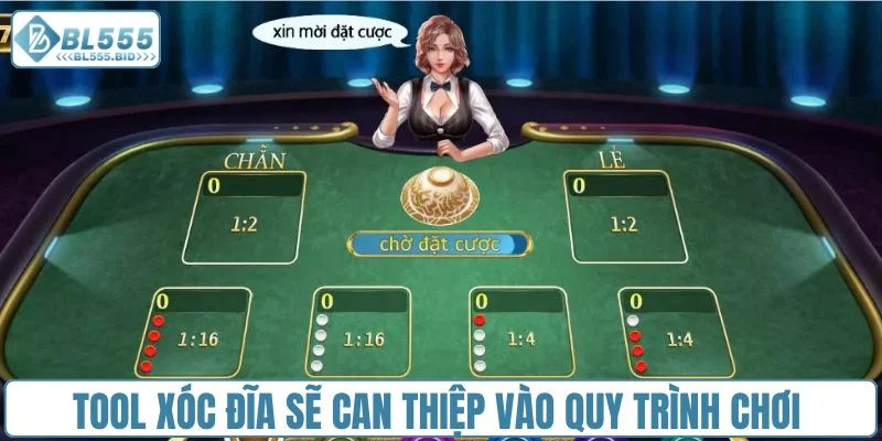 Tool xóc đĩa sẽ can thiệp vào quy trình chơi