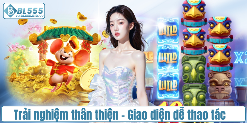 Trải nghiệm thân thiện – Giao diện đẹp mắt, dễ thao tác